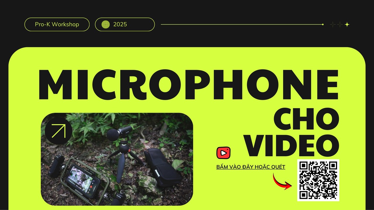 Cẩm nang chọn MIC quay video dễ hiểu
